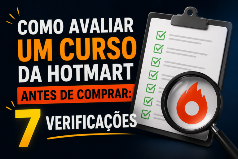 Como avaliar um curso da Hotmart antes de comprar: 7 verificações